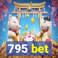 795 bet